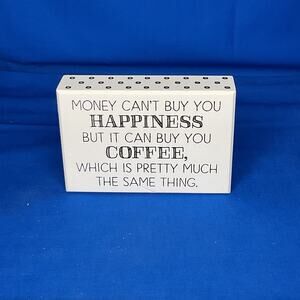 Coffee Quote Wooden Box Sign Home Decor - Money Can't Buy Happiness